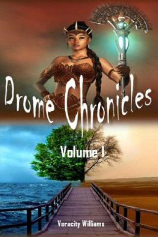 Knjiga Drome Chronicles, Volume I Veracity Williams