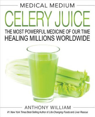 Książka Medical Medium Celery Juice ANTHONY WILLIAM
