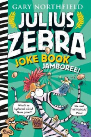 Kniha Julius Zebra Joke Book Jamboree Gary Northfield
