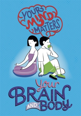 Książka Your Mind Matters: Your Brain and Body Honor Head