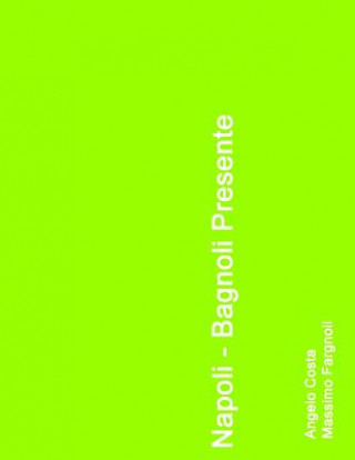 Carte Napoli - Bagnoli presente Angelo Costa