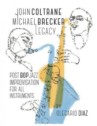 Kniha John Coltrane Michael Brecker Legacy Olegario Diaz