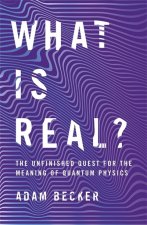 Книга What is Real? Adam Becker