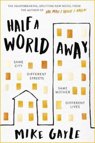 Книга Half a World Away Mike Gayle