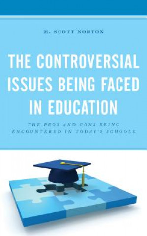 Kniha Controversial Issues Being Faced in Education M. Scott Norton