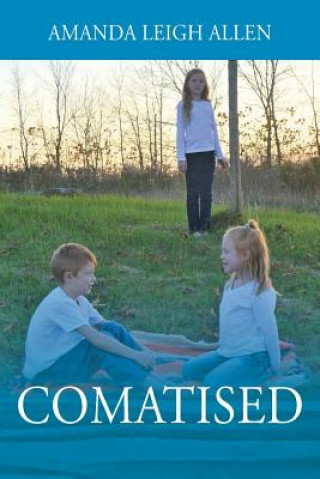 Knjiga Comatised Amanda Leigh Allen