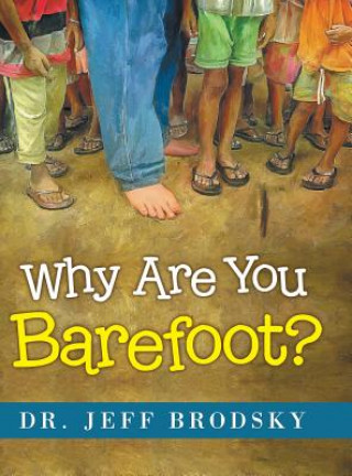 Kniha Why Are You Barefoot? DR. JEFF BRODSKY