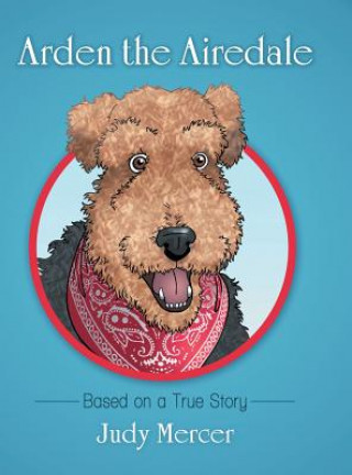 Kniha Arden the Airedale Judy Mercer