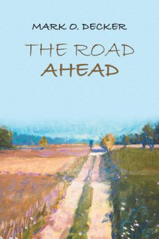 Buch Road Ahead Mark O Decker