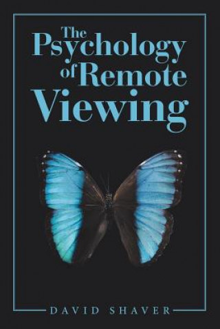 Kniha Psychology of Remote Viewing David Shaver