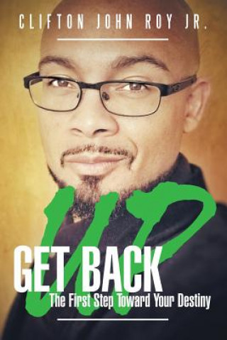 Knjiga Get Back Up Clifton John Roy Jr