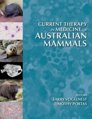 Carte Current Therapy in Medicine of Australian Mammals Larry Vogelnest