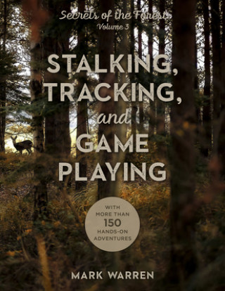 Książka Stalking, Tracking, and Playing Games in the Wild 