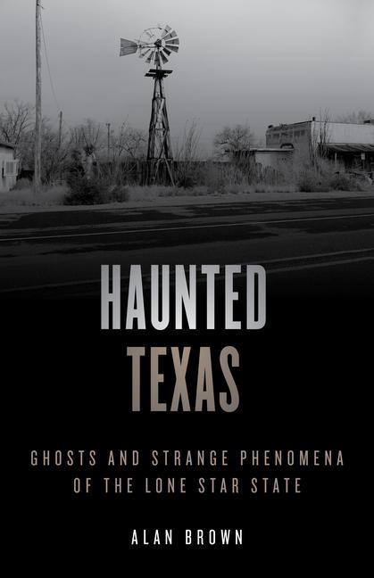 Knjiga Haunted Texas Alan N. Brown