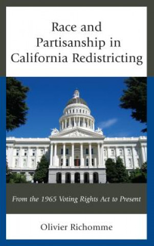 Könyv Race and Partisanship in California Redistricting Olivier Richomme
