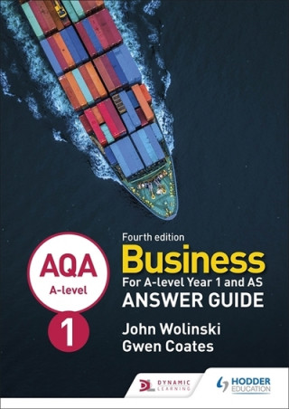 Carte AQA A-level Business Year 1 and AS Fourth Edition Answer Guide (Wolinski and Coates) John Wolinski
