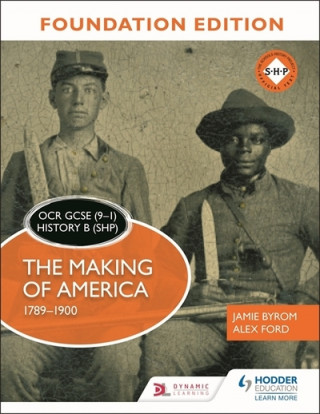 Kniha OCR GCSE (9-1) History B (SHP) Foundation Edition: The Making of America 1789-1900 JAMIE BYROM
