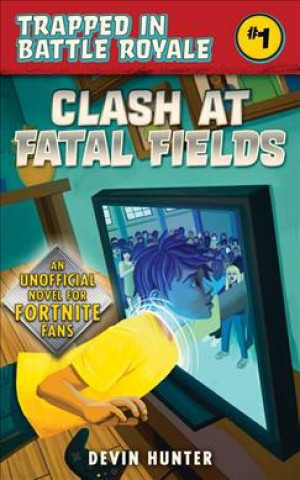 Kniha Clash At Fatal Fields Devin Hunter