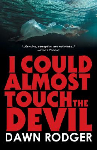 Book I could almost touch the Devil Dawn Rodger