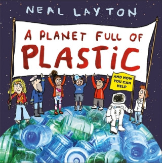 Książka Planet Full of Plastic Neal Layton