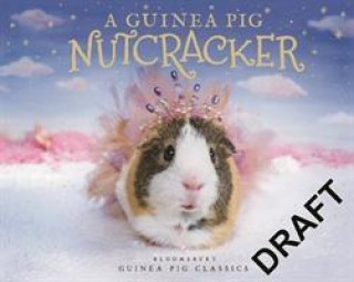 Kniha Guinea Pig Nutcracker GOODWIN ALEX