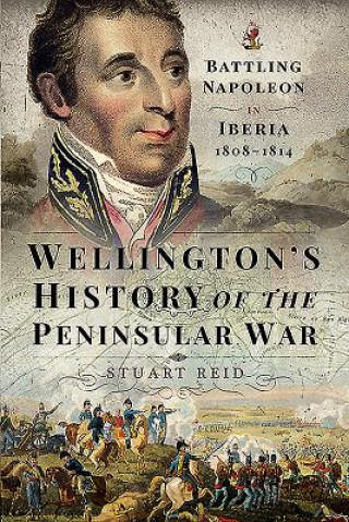 Könyv Wellington's History of the Peninsular War Stuart