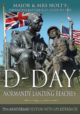 Carte Major & Mrs Holt's Definitive Battlefield Guide to the D-Day Normandy Landing Beaches Mrs