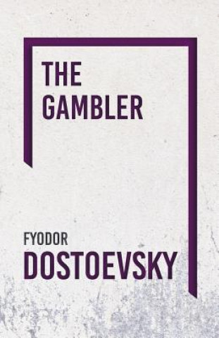 Carte Gambler Fyodor Dostoevsky