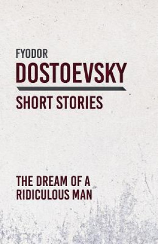 Kniha Dream of a Ridiculous Man Fyodor Dostoevsky
