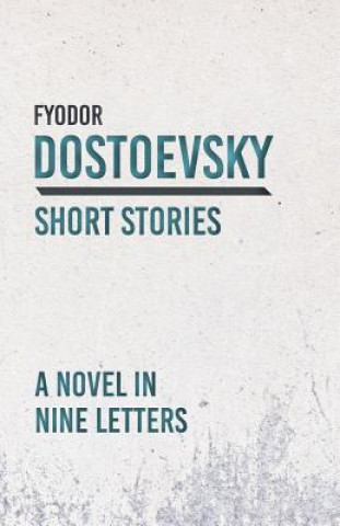 Knjiga Novel in Nine Letters Fyodor Dostoevsky