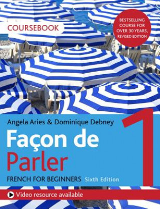 Könyv Facon de Parler 1 French Beginner's course 6th edition Angela Aries