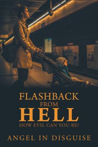 Livro Flashback from Hell Angel in Disguise