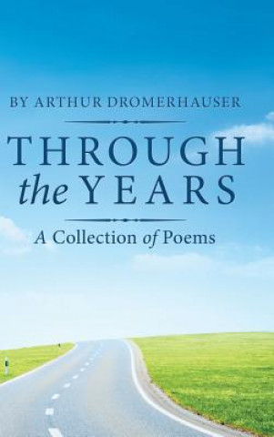 Knjiga Through the Years Arthur Dromerhauser