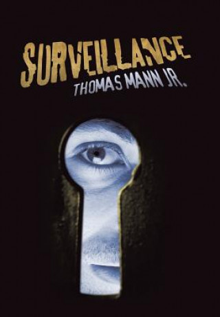Knjiga Surveillance Thomas Mann Jr