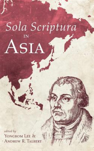 Książka Sola Scriptura in Asia Yongbom Lee