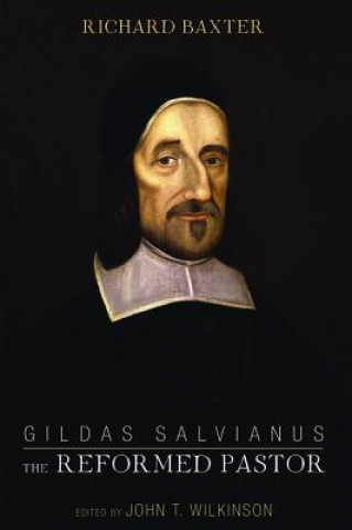 Könyv Gildas Salvianus: The Reformed Pastor Richard Baxter