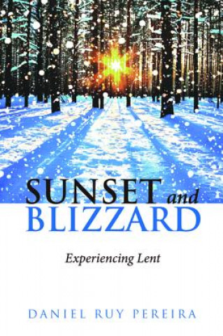 Knjiga Sunset and Blizzard Daniel Ruy Pereira
