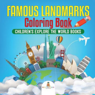 Kniha Famous Landmarks Coloring Book Children's Explore the World Books Baby Professor