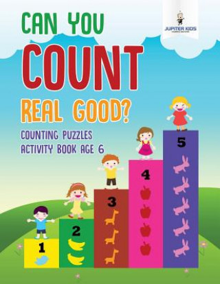 Книга Can You Count Real Good? Counting Puzzles Activity Book Age 6 Jupiter Kids