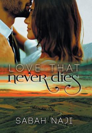 Knjiga Love That Never Dies Sabah Naji