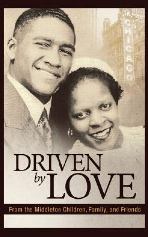 Книга Driven by Love From the Middleton Children Fa Friends
