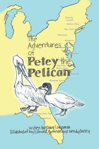 Könyv Adventures of Petey the Pelican Doug Lampman