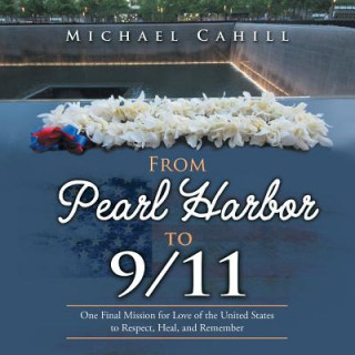 Książka From Pearl Harbor to 9/11 Michael Cahill