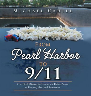 Carte From Pearl Harbor to 9/11 Michael Cahill