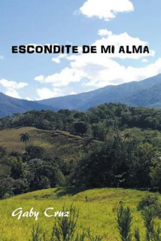 Knjiga Escondite De Mi Alma Gaby Cruz