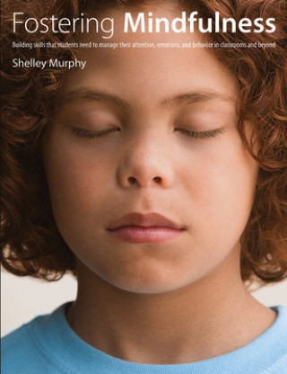 Knjiga Fostering Mindfulness Shelley Murphy