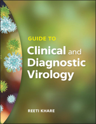 Kniha Guide to Clinical and Diagnostic Virology Rheeti Khare