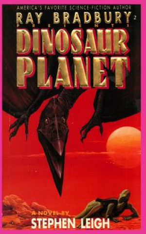 Carte Ray Bradbury Presents Dinosaur Planet Stephen Leigh