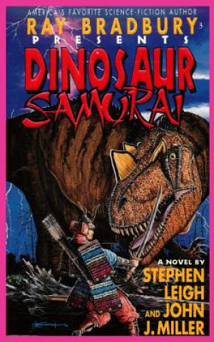 Carte Ray Bradbury Presents Dinosaur Samurai Stephen Leigh