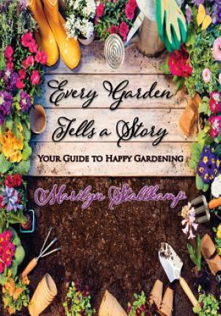 Carte Every Garden Tells A Story Marilyn Stallkamp